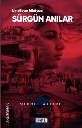 Sürgün Anılar - Bir Silvan Hikayesi - Ozan Yayıncılık