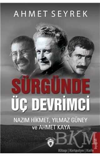 Sürgünde Üç Devrimci - Dorlion Yayınları