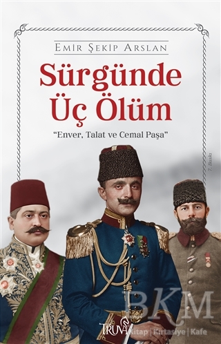 Sürgünde Üç Ölüm - Truva Yayınları