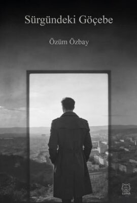 Sürgündeki Göçebe - 1