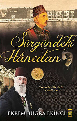 Sürgündeki Hanedan - Timaş Tarih