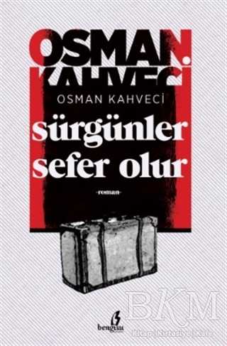 Sürgünler Sefer Olur - Bengisu Yayınları