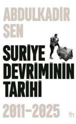 Suriye Devriminin Tarihi 2011-2015 - Tin Yayınları