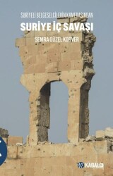 Suri·ye İç Savaşı Suriyeli Belgeselcilerin Kamerasından - Kabalcı Yayınevi - Doruk Yayınları