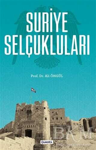 Suriye Selçukluları - Çamlıca Basım Yayın