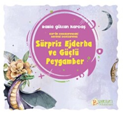 Sürpriz Ejderha ve Güçlü Peygamber - Pırıltı Kitapları - Erkam