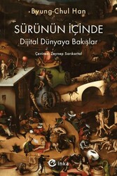 Sürünün İçinde: Dijital Dünyaya Bakışlar - İnka Yayınları