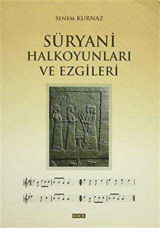 Süryani Halkoyunları ve Ezgileri - GDK Yayınları