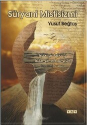 Süryani Mistisizmi - YAY - Yeni Anadolu Yayınları