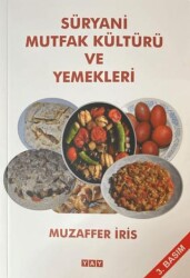 Süryani Mutfak Kültürü ve Yemekleri - YAY - Yeni Anadolu Yayınları