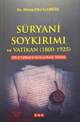 Süryani Soykırımı ve Vatikan 1800-1925 Cilt 2 - YAY - Yeni Anadolu Yayınları