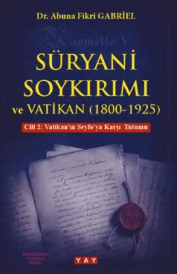 Süryani Soykırımı ve Vatikan 1800-1925 Cilt 2 - 1