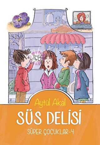 Süs Delisi - Süper Çocuklar - 4 - Tudem Yayınları