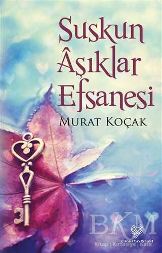 Suskun Aşıklar Efsanesi - Çağrı Yayınları