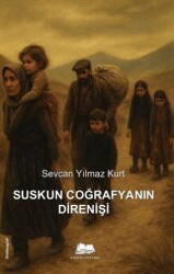 Suskun Coğrafyanın Direnişi - Kalyora Yayıncılık