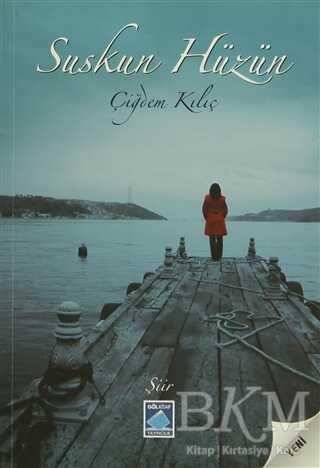 Suskun Hüzün - Göl Yayıncılık