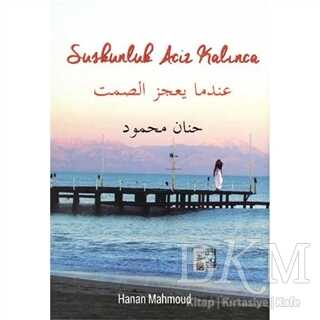 Suskunluk Aciz Kalınca - Elif Yayınları