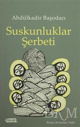 Suskunluklar Şerbeti - Tebeşir Yayınları