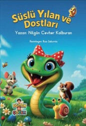 Süslü Yılan ve Dostları - Eğiten Kitap