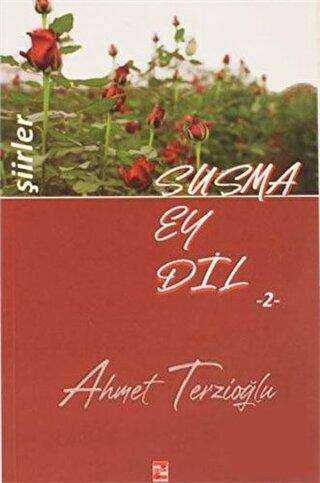 Susma Ey Dil - 2 - Zinde Yayıncılık