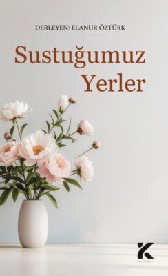 Sustuğumuz Yerler - 1