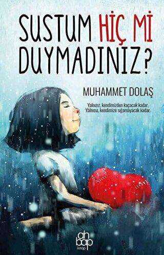 Sustum Hiç mi Duymadınız? - Ahbap Kitap