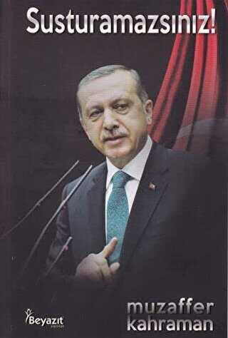 Susturamazsınız! - Beyazıt Yayınevi