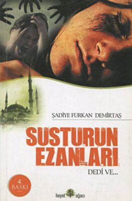 Susturun Ezanları Dedi Ve... - 1