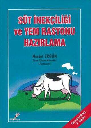 Süt İnekçiliği ve Yem Rasyonu Hazırlama - Yazarın Kendi Yayını - Necdet Ergün