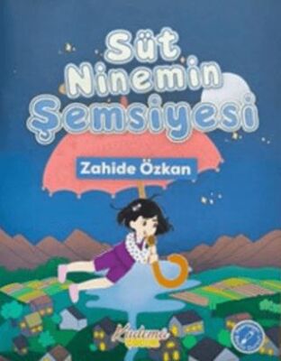 Süt Ninemin Şemsiyesi - 1