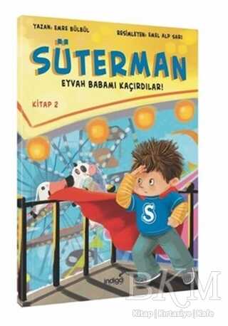 Süterman 2. Kitap - Eyvah Babamı Kaçırdılar - İndigo Çocuk
