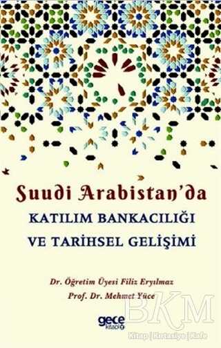 Suudi Arabistan`da Katılım Bankacılığı ve Tarihsel Gelişimi - Gece Kitaplığı