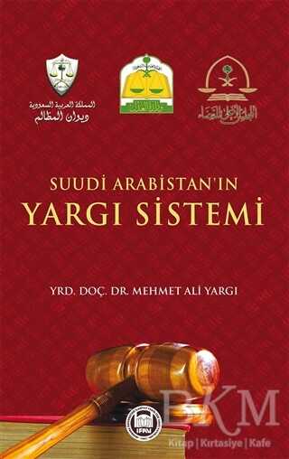 Suudi Arabistan`ın Yargı Sistemi - Marmara Üniversitesi İlahiyat Fakültesi Vakfı