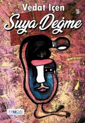 Suya Değme - Favori Yayınları