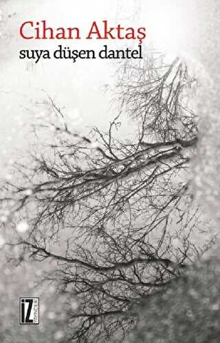 Suya Düşen Dantel - İz Yayıncılık