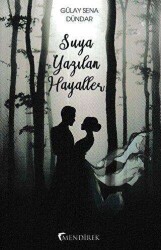 Suya Yazılan Hayaller - Mendirek Yayıncılık
