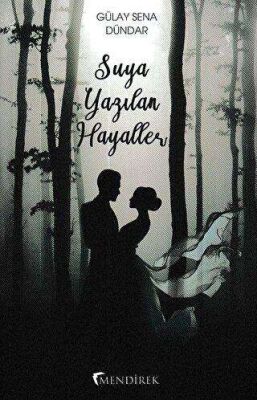 Suya Yazılan Hayaller - 1