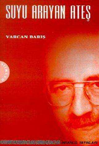Suyu Arayan Ateş - İnsancıl Yayınları