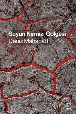 Suyun Kırmızı Gölgesi - 1