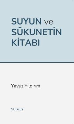 Suyun ve Sükunetin Kitabı - 1