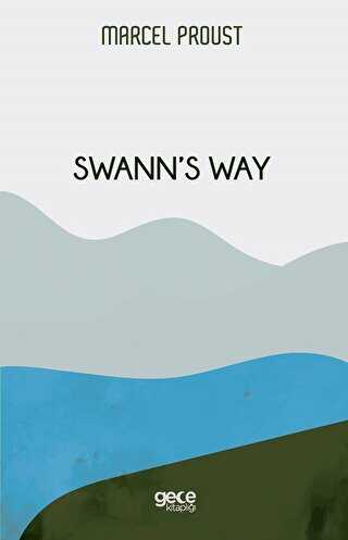 Swann`s Way - Gece Kitaplığı