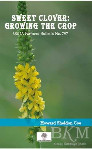 Sweet Clover: Growing the Crop - Platanus Publishing