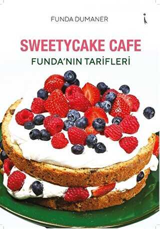 Sweetycake Cafe Funda’nın Tarifleri