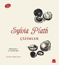 Sylvia Plath: Çizimler - Mektupları ve Notlarıyla - Kırmızı Kedi Yayınevi