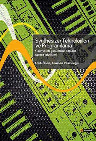 Synthesizer Teknolojileri ve Programlama - Çitlembik Yayınevi