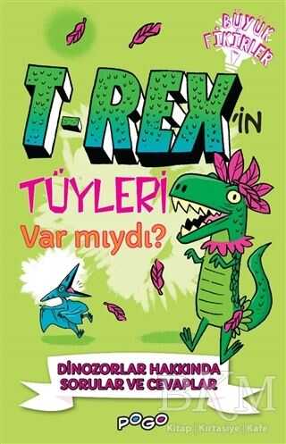 T-Rex`in Tüyleri Var mıydı? - Pogo Çocuk