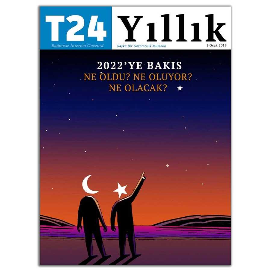 T24 Yıllık Bağımsız İnternet Gazetesi Dergisi Ocak - Aralık 2022 Sayı: 4 - T24 