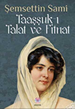 Taaşşuk-ı Talat ve Fitnat - Nilüfer Yayınları