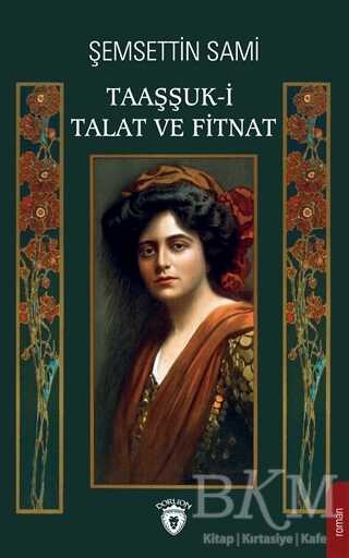 Taaşşuk-i Talat ve Fitnat - Dorlion Yayınları