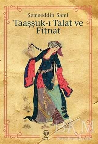 Taaşşuk-ı Talat ve Fitnat - Tema Yayınları